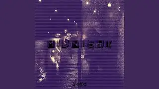 MIDNIGHT (Slowed + Reverb)