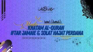 🌙✨ Majlis Khatam Al-Quran, Iftar Jamaie & Solat Hajat Perdana | TVPSS Ibnu Sina ✨🌙