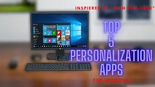 Top 5 Personalization Apps for Windows in 2021! @Tech Explore