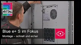 Blue e+ S im Fokus: Montage – schnell und sicher