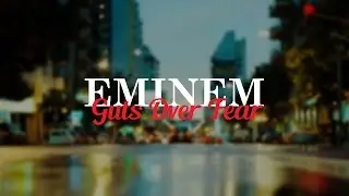 Eminem - Guts Over Fear (Lyrics On Screen) ft. Sia