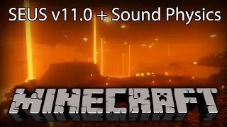 MINECRAFT 1.11 - SOUND PHYSICS by Sonic Ether + SEUS v11.0