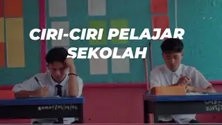 Ciri-Ciri Pelajar Sekolah