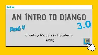 An intro to Django Part 4  Creating models (a database table)
