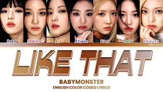 BABYMONSTER - LIKE THAT (Color Coded English Lyrics)