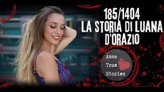 185/1404 – The story of Luana D’Orazio