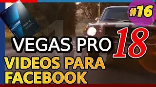 VEGAS PRO 18: FACEBOOK Propiedades de Proyecto, video Relación de aspecto 1:1 Cuadrado. Tutorial 16