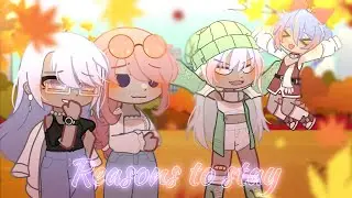 Reasons to stay | gacha​ club || gcmv​ |​​