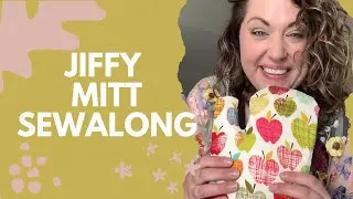 Jiffy Mitt SEWALONG!  Woohoooo! @SewingPartsOnline