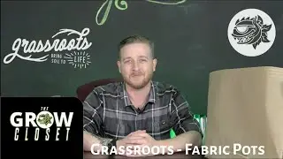 Grow Closet - Grass Roots Fabric Pots
