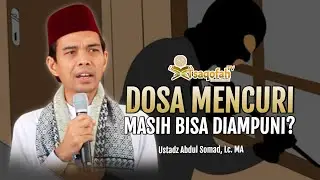 Dosa Mencuri, Apakah Masih Bisa Diampuni Allah? | Ustadz Abdul Somad, Lc. MA | Tanya Jawab UAS