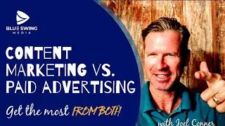 Content marketing vs Paid Advertising | Get the most from both your content & digital ads!