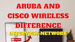 Cisco and Aruba Wireless difference | Cisco Wireless | Aruba wireless 