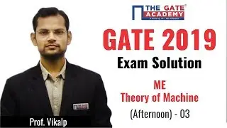GATE 2019 Answer Key - Paper Analysis for Mechanical Engg (Afternoon) | Theory of Machine - 03