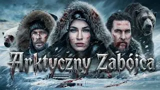 Arktyczny Zabójca 🔥 Cały Film 2026 | Film Po Polsku | Horror | Filmy Z Lektorem PL 