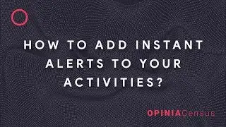How to add instant Alerts to your activities