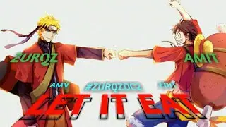 Let It Eat - Naruto x One piece |Zurqz| X |Amv x Amit| #zurqzoc2 [AMV/Edit]! Capcut