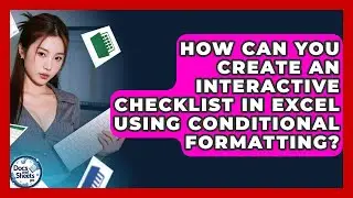 How Can You Create An Interactive Checklist In Excel Using Conditional Formatting?