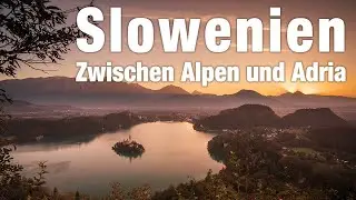 Slowenien entdecken: Ein Juwel zwischen Alpen und Adria | Teil 1