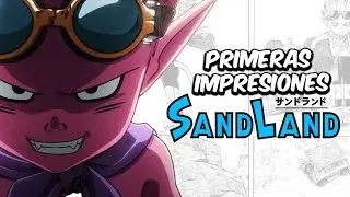 Primeras Impresiones del Anime de Sandland de Akira Toriyama