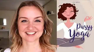 PUSSY YOGA EXERCISE: QUICK PELVIC FLOOR EXERCISE FOR CONFIDENCE & SELF LOVE / Coco Berlin