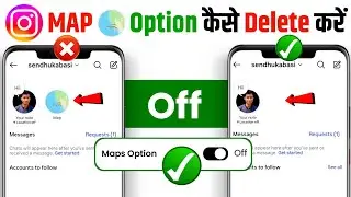 How To Remove Map in Instagram | Instagram Map Option Kaise Hataye | Instagram Map Option Remove
