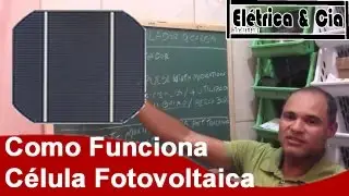 Como funciona Célula Fotovoltaica ☀ Energia Solar Fotovoltaica