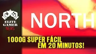 ▶️ NORTH - Jogo Fácil e Rápido de 1000G (Xbox / PS4)