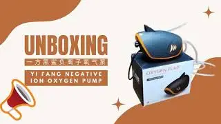 开箱一方黑鲨负离子氧气泵 Unboxing Yi Fang Negative Ion Oxygen Pump