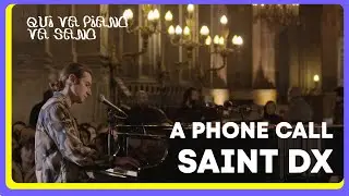 Saint DX — A Phone Call (live @ Qui va piano va sano 2022)