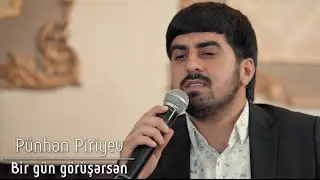 Půnhan Piriyev - Bir Gun Gorusersen