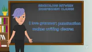 Semicolons Between Independent Clauses - Grammar Lesson