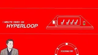 Hyperloop : The fifth Mode of Transport - Explained in a minute.