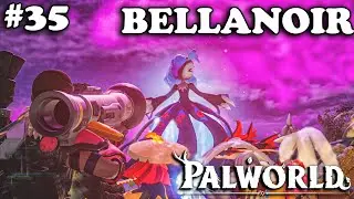 **BELLANOIR* BOSS FIGHT GONE WRONG😭😭 | PALWORLD GAMEPLAY #35
