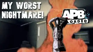 My Worst Nightmare In APB Reloaded!