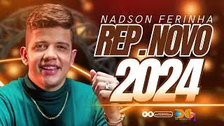 NADSON O FERINHA - CD NOVO ATUALIZADO ( MÚSICAS NOVAS ) SETEMBRO 2024