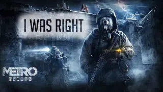 Metro Exodus Part 2 | I Was Right!