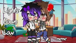 ||Lights Down Low||meme||Helliam||
