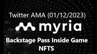 MYRIA Twitter AMA 01/12/2023 Backstage Pass - INSIDE GAME NFTs
