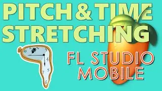 🎹 Master Time-Stretching & Pitch-Shifting Techniques in FL Studio Mobile for Music Production 🎧