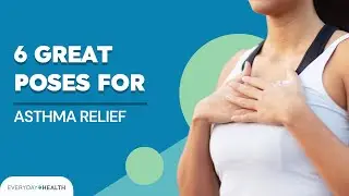 6 Great Yoga Poses to Help With Asthma