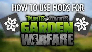 How to load & make mods for Garden Warfare 1