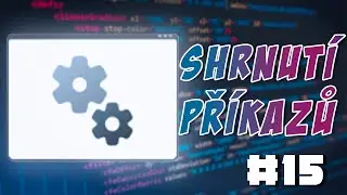 Batch 15 | Shrnutí příkazů