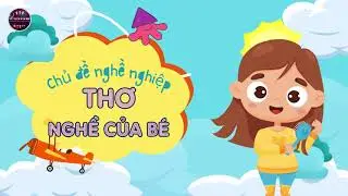 #Thơ Nghề của bé/ Thơ hay cho bé/ Thơ mầm non