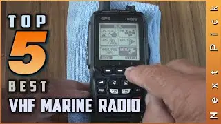 Top 5 Best Vhf Marine Radios Review in 2024