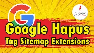 Google Hapus Tag Sitemap Extensions
