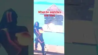 when he says he's one shot #fortnite #fortniteshorts #trending #subscribe #shorts #gaming #viral