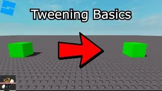 Roblox Studio Tweening Basics (The most basic stuff)