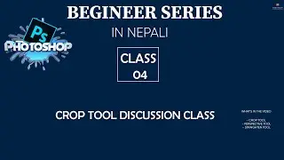 PHOTOSHOP BEGINEER SERIES CLASS-4 CROP TOOL IN NEPALI