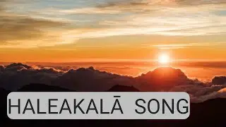 Haleakala Song Dedicated to Those Who are Alone During the Pandemic